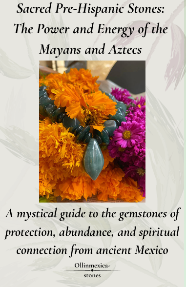 Guide to the 5 Sacred Pre‑Hispanic Stones: Jade, Serpentine, Turquoise, Amber & Obsidian