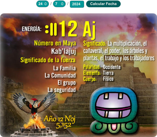 La fecha 24/07/2024 corresponde en el Cholq'ij Maya a: - Calendario Azteca y Maya - Cosmovision Mexicana